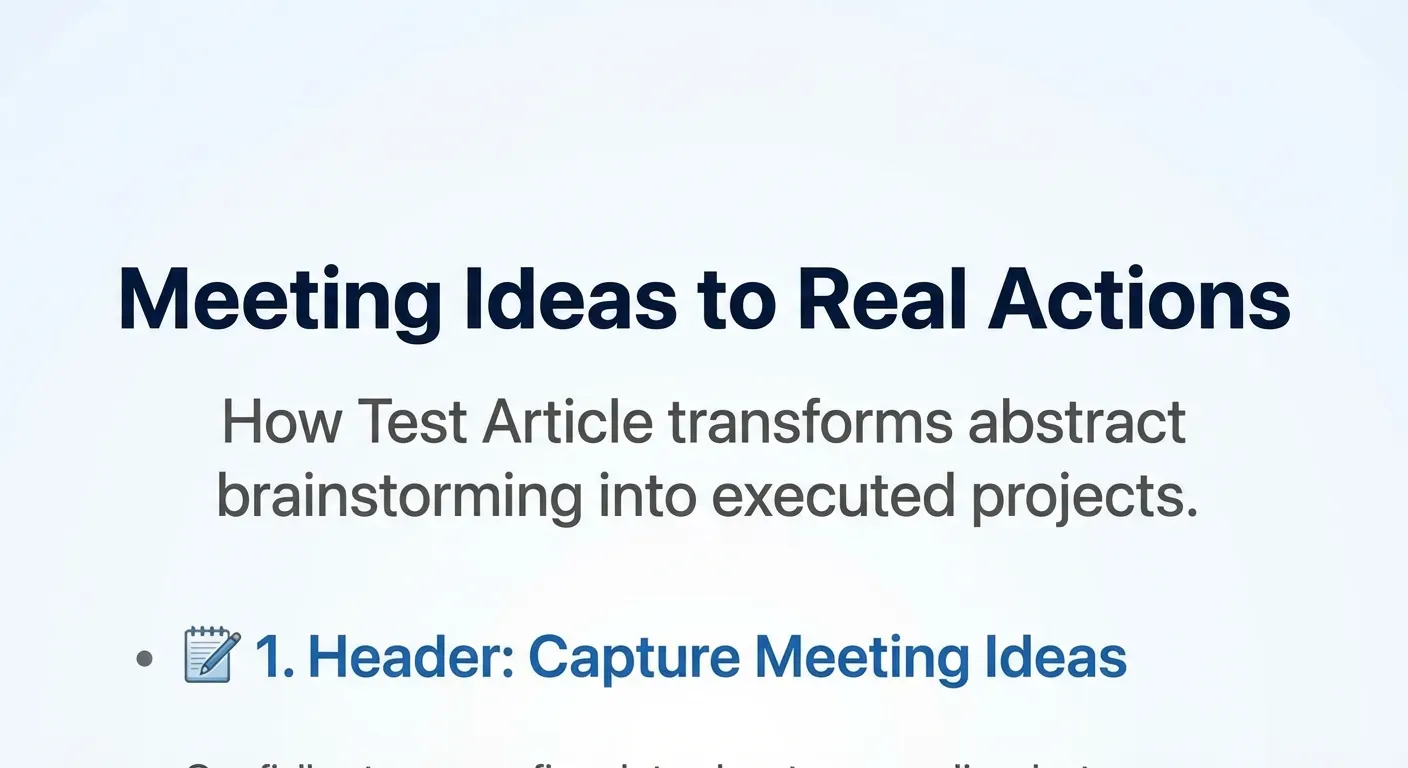 How Test article Bridges Meeting Ideas to Real-World Actions